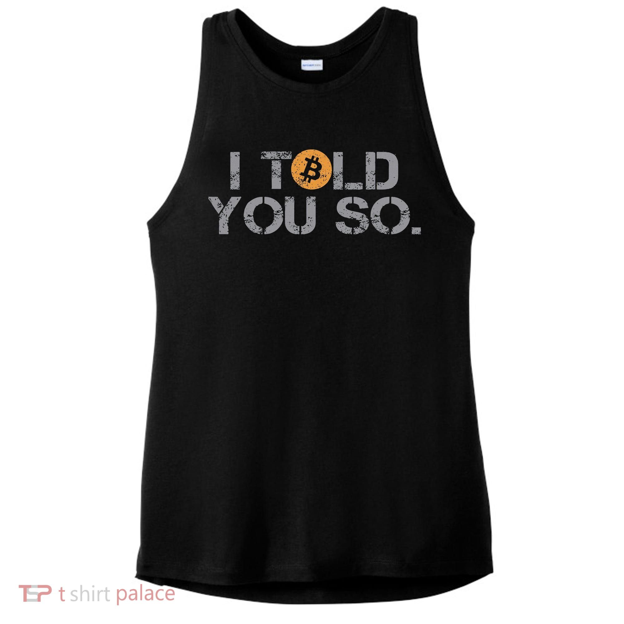 I Told You So Bitcoin Funny Btc Crypto Cryptocurrency Trader Ladies PosiCharge Tri-Blend Wicking Tank