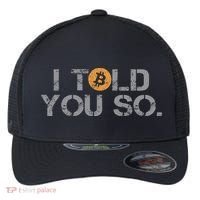 I Told You So Bitcoin Funny Btc Crypto Cryptocurrency Trader Flexfit Unipanel Trucker Cap thumb 0