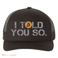 I Told You So Bitcoin Funny Btc Crypto Cryptocurrency Trader Yupoong Adult 5-Panel Trucker Hat thumb 0