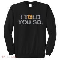 I Told You So Bitcoin Funny Btc Crypto Cryptocurrency Trader Sweatshirt thumb 0