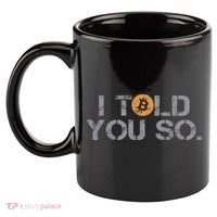 I Told You So Bitcoin Funny Btc Crypto Cryptocurrency Trader 11oz C Handle Ceramic Mug thumb 2