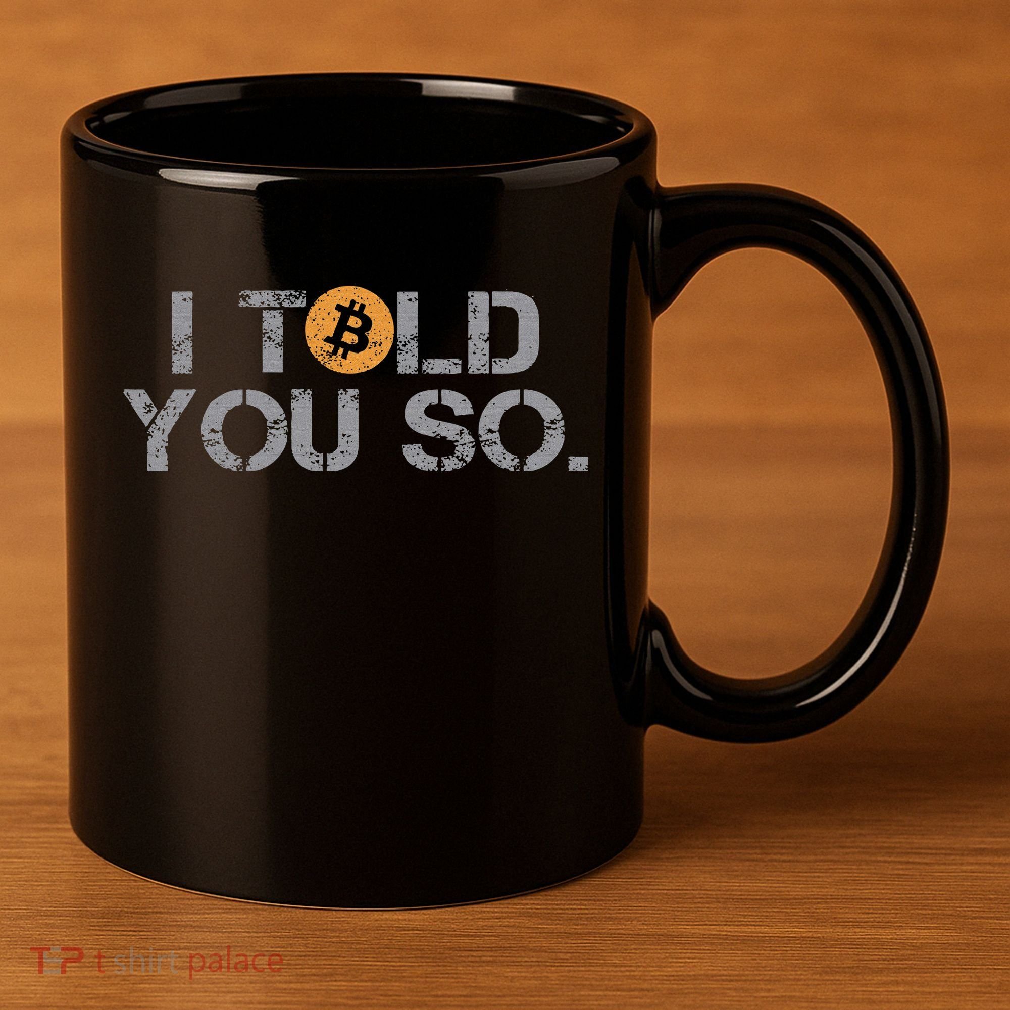 I Told You So Bitcoin Funny Btc Crypto Cryptocurrency Trader 11oz C Handle Ceramic Mug