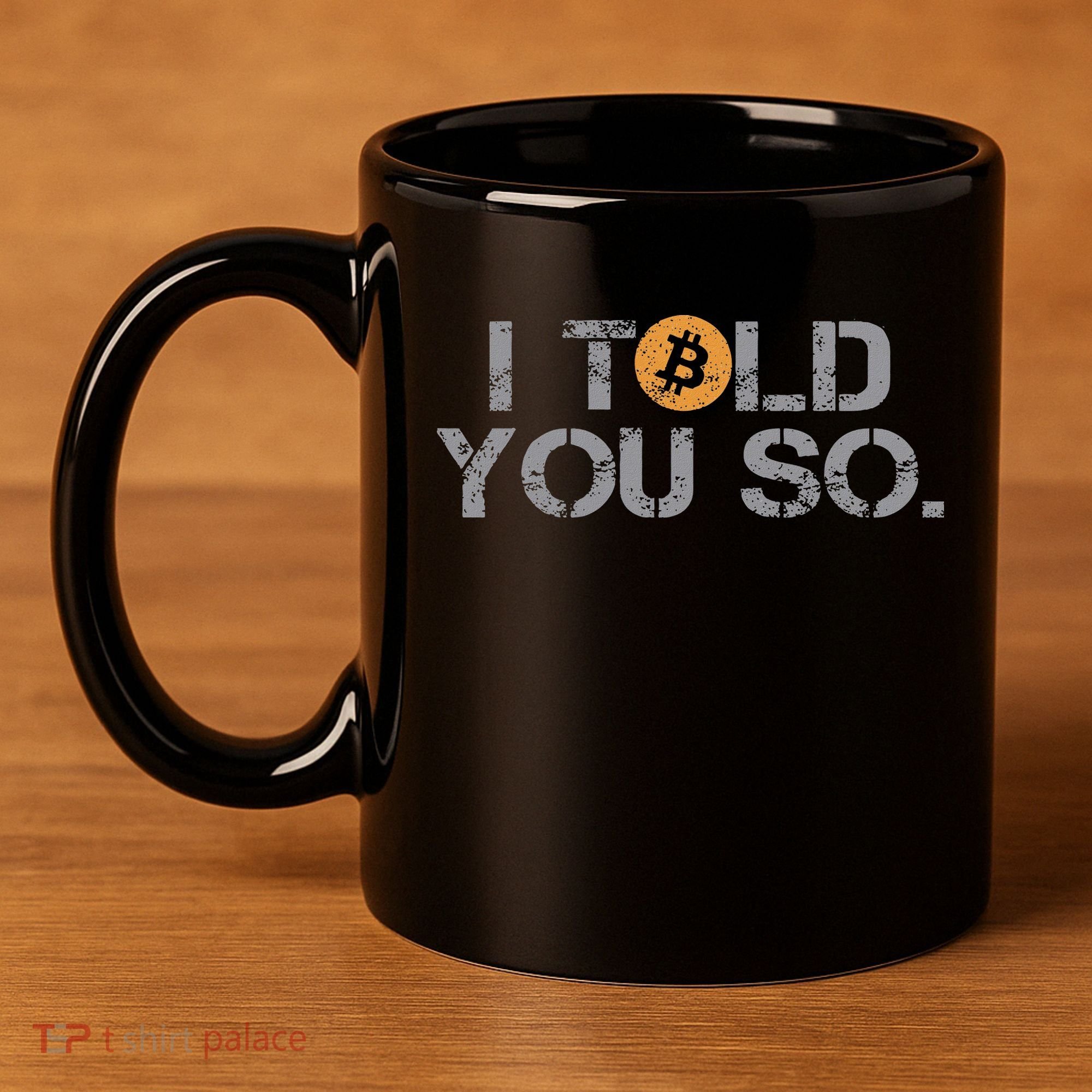 I Told You So Bitcoin Funny Btc Crypto Cryptocurrency Trader 11oz C Handle Ceramic Mug