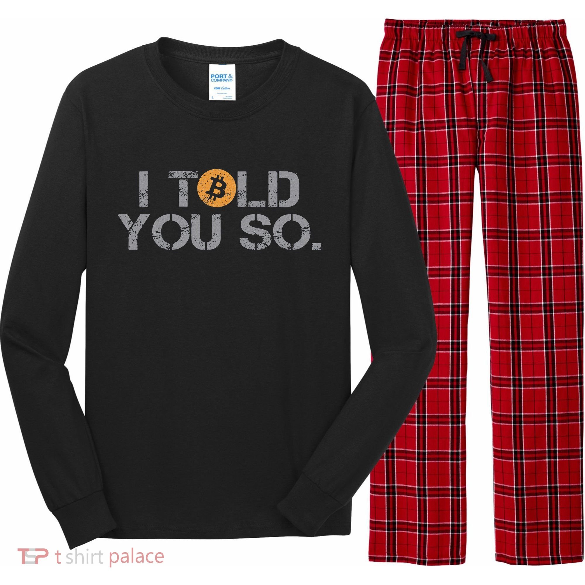 I Told You So Bitcoin Funny Btc Crypto Cryptocurrency Trader Long Sleeve Pajama Set