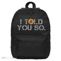 I Told You So Bitcoin Funny Btc Crypto Cryptocurrency Trader 16 in Basic Backpack thumb 0