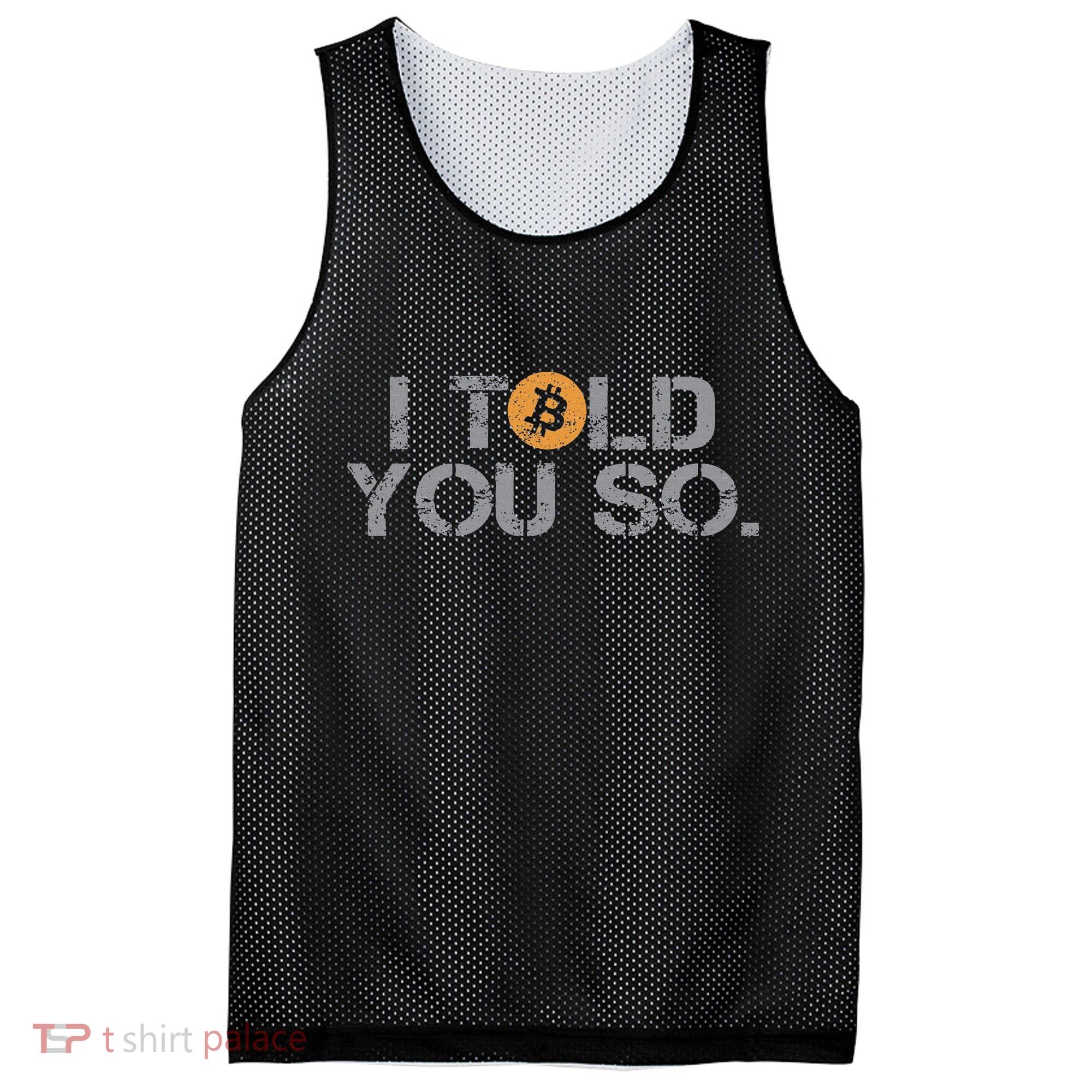 I Told You So Bitcoin Funny Btc Crypto Cryptocurrency Trader Mesh Reversible Basketball Jersey Tank