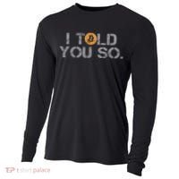 I Told You So Bitcoin Funny Btc Crypto Cryptocurrency Trader Cooling Performance Long Sleeve Crew thumb 0