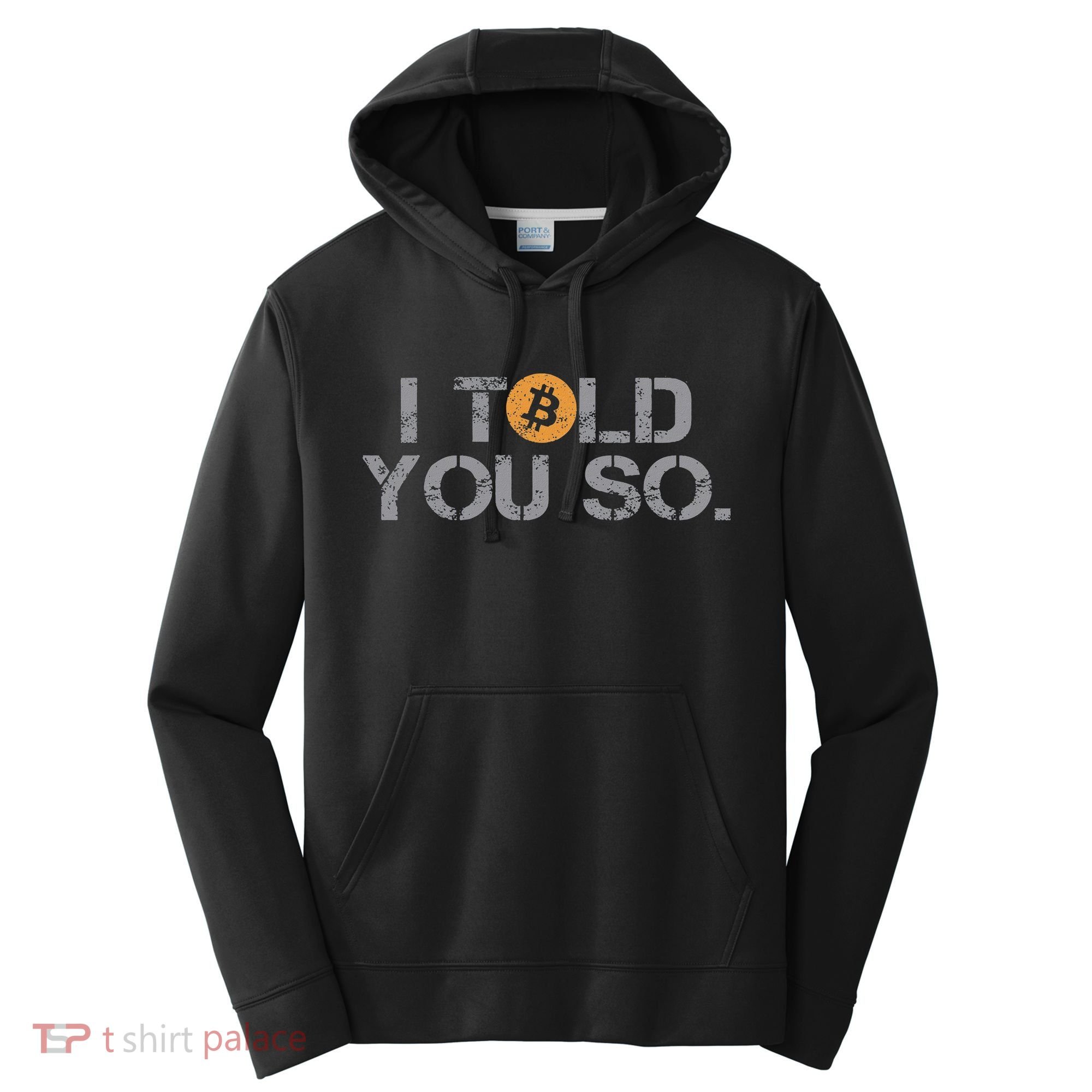 I Told You So Bitcoin Funny Btc Crypto Cryptocurrency Trader Performance Fleece Hoodie