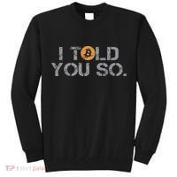 I Told You So Bitcoin Funny Btc Crypto Cryptocurrency Trader Tall Sweatshirt thumb 0