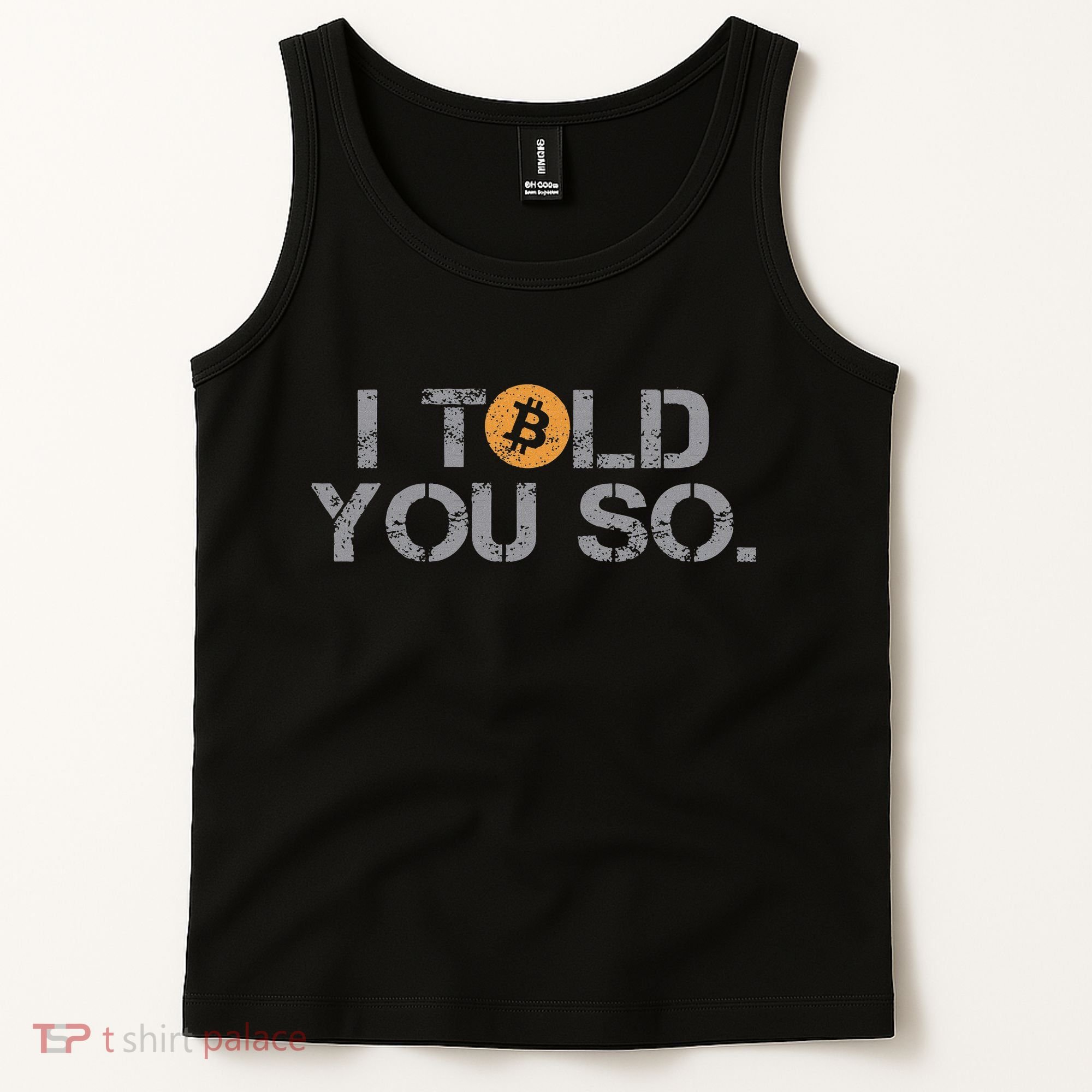 I Told You So Bitcoin Funny Btc Crypto Cryptocurrency Trader Tank Top