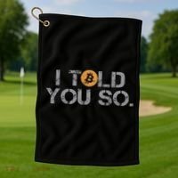 I Told You So Bitcoin Funny Btc Crypto Cryptocurrency Trader Golf Towel thumb 1