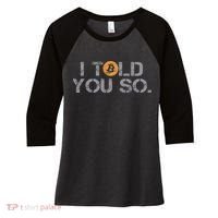 I Told You So Bitcoin Funny Btc Crypto Cryptocurrency Trader Women's Tri-Blend 3/4-Sleeve Raglan Shirt thumb 0