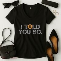 I Told You So Bitcoin Funny Btc Crypto Cryptocurrency Trader Women's V-Neck T-Shirt thumb 2