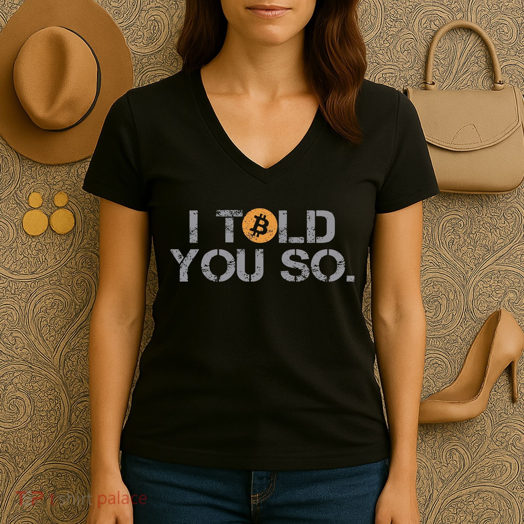 I Told You So Bitcoin Funny Btc Crypto Cryptocurrency Trader Women's V-Neck T-Shirt