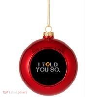 I Told You So Bitcoin Funny Btc Crypto Cryptocurrency Trader Plastic Christmas Ball Ornament thumb 0