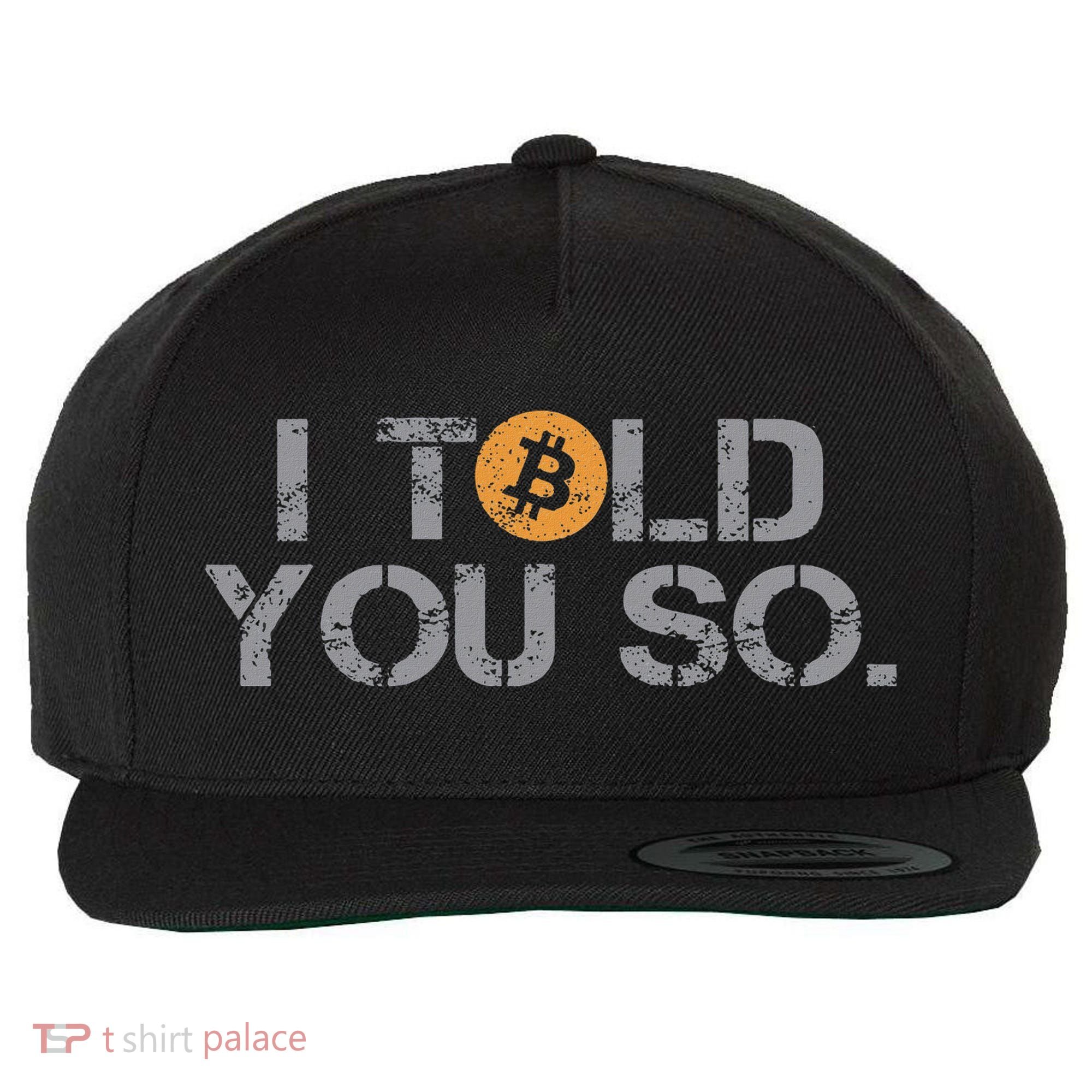 I Told You So Bitcoin Funny Btc Crypto Cryptocurrency Trader Wool Snapback Cap