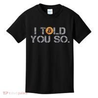 I Told You So Bitcoin Funny Btc Crypto Cryptocurrency Trader Kids T-Shirt thumb 0