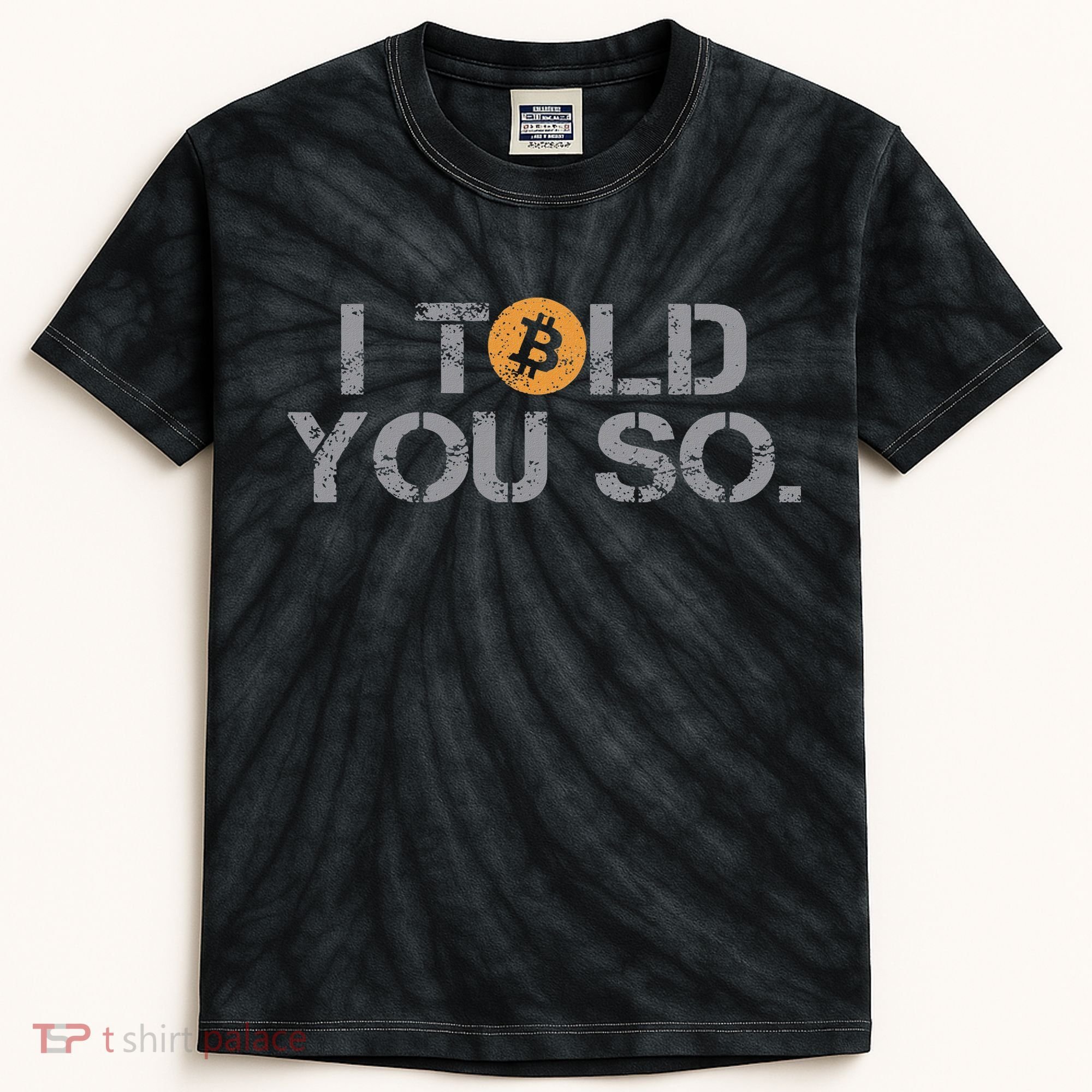 I Told You So Bitcoin Funny Btc Crypto Cryptocurrency Trader Kids Tie-Dye T-Shirt