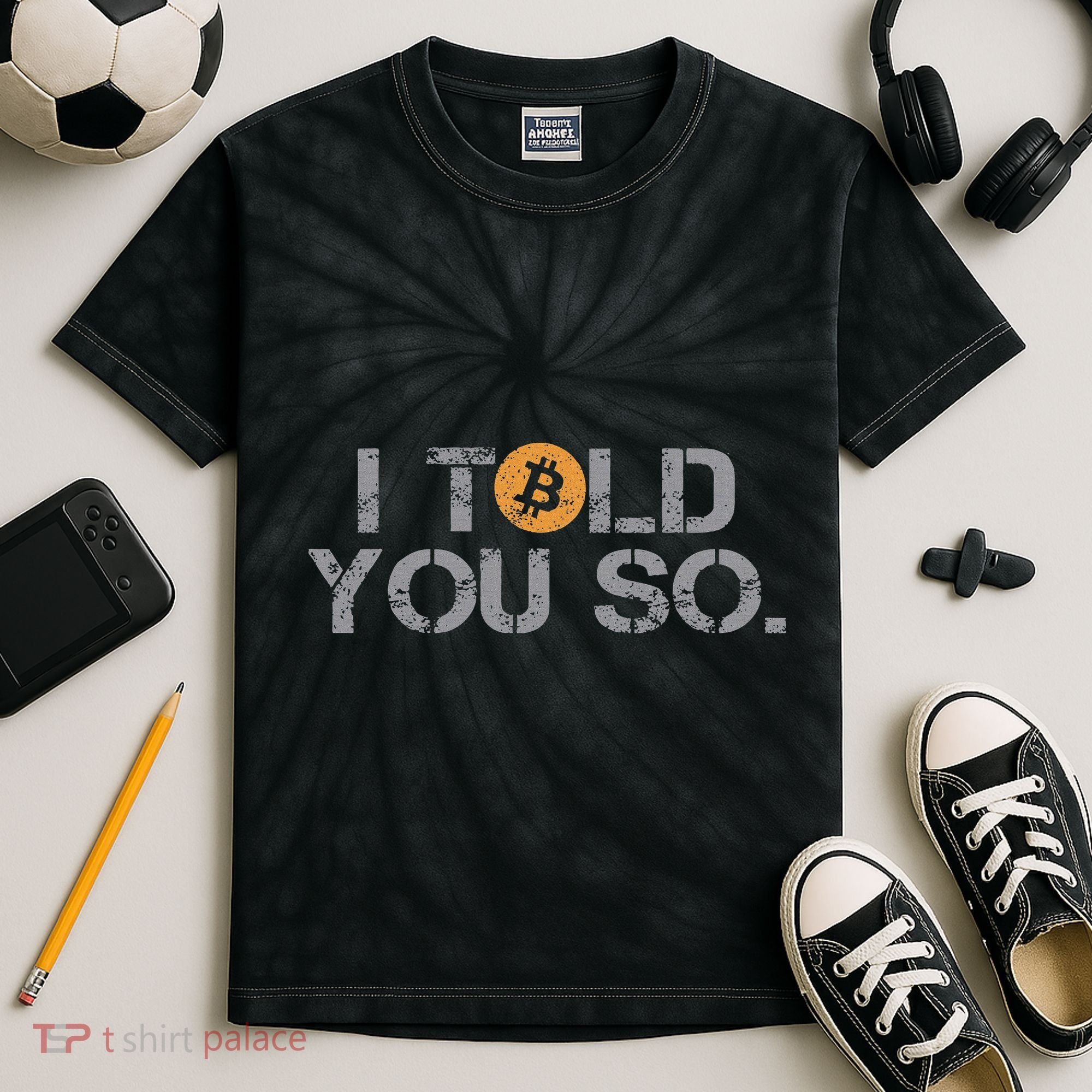 I Told You So Bitcoin Funny Btc Crypto Cryptocurrency Trader Kids Tie-Dye T-Shirt