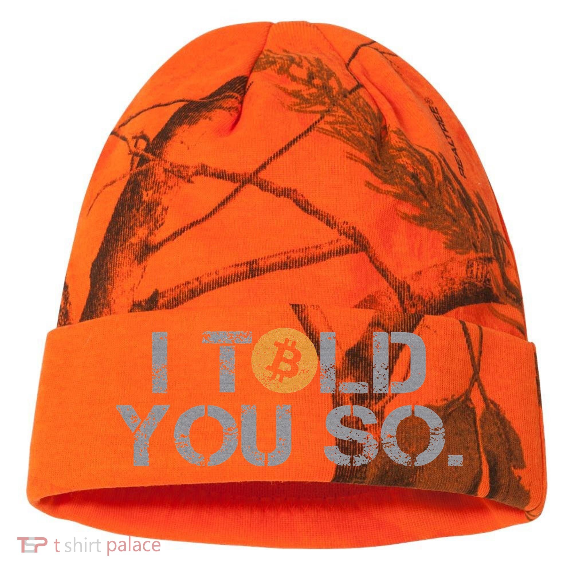 I Told You So Bitcoin Funny Btc Crypto Cryptocurrency Trader Kati Licensed 12" Camo Cuffed Beanie