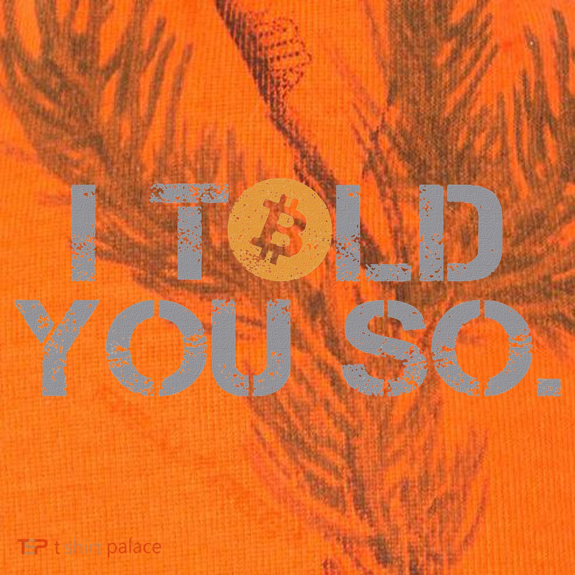 I Told You So Bitcoin Funny Btc Crypto Cryptocurrency Trader Kati Licensed 12" Camo Cuffed Beanie