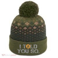 I Told You So Bitcoin Funny Btc Crypto Cryptocurrency Trader The Baniff Cuffed Pom Beanie thumb 0