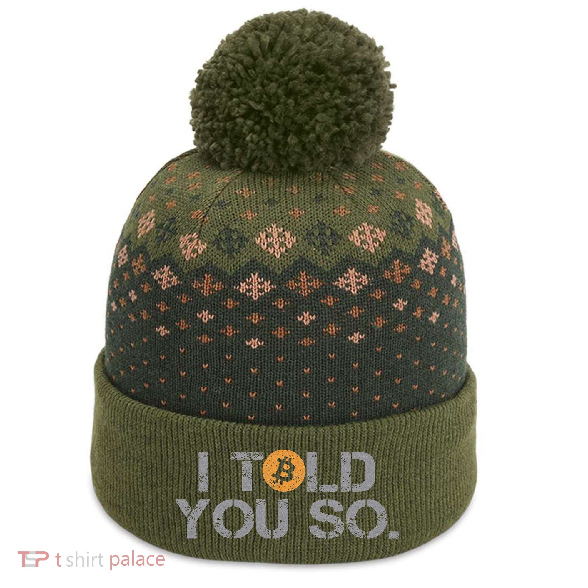 I Told You So Bitcoin Funny Btc Crypto Cryptocurrency Trader The Baniff Cuffed Pom Beanie