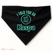 I Told You So Kaspa Crypto Kaspa Mining Kaspa Crypto Miner Crypto Bullrun USA-Made Doggie Bandana thumb 0