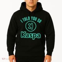 I Told You So Kaspa Crypto Kaspa Mining Kaspa Crypto Miner Crypto Bullrun Hoodie thumb 2