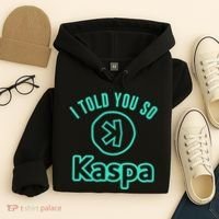 I Told You So Kaspa Crypto Kaspa Mining Kaspa Crypto Miner Crypto Bullrun Hoodie thumb 4