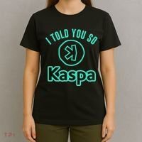 I Told You So Kaspa Crypto Kaspa Mining Kaspa Crypto Miner Crypto Bullrun T-Shirt thumb 4