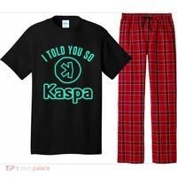 I Told You So Kaspa Crypto Kaspa Mining Kaspa Crypto Miner Crypto Bullrun Pajama Set thumb 0