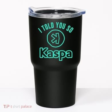 I Told You So Kaspa Crypto Kaspa Mining Kaspa Crypto Miner Crypto Bullrun Tumbler