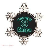 I Told You So Kaspa Crypto Kaspa Mining Kaspa Crypto Miner Crypto Bullrun Ornament thumb 0