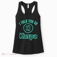 I Told You So Kaspa Crypto Kaspa Mining Kaspa Crypto Miner Crypto Bullrun Women's Tank Top thumb 0