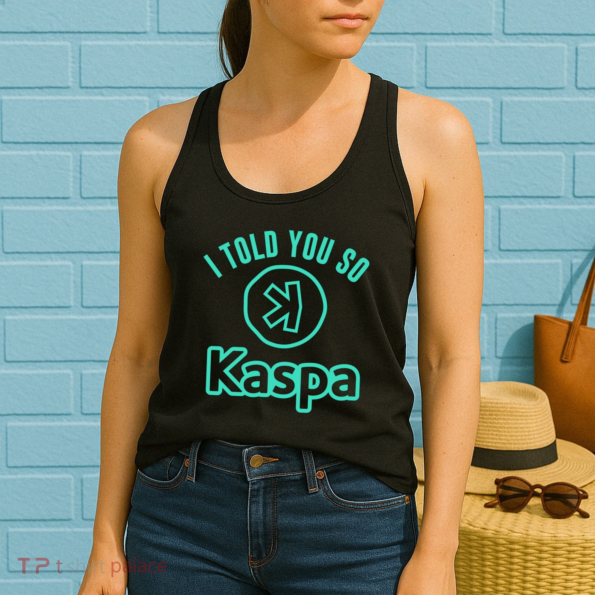 I Told You So Kaspa Crypto Kaspa Mining Kaspa Crypto Miner Crypto Bullrun Women's Tank Top