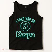I Told You So Kaspa Crypto Kaspa Mining Kaspa Crypto Miner Crypto Bullrun Tank Top thumb 2