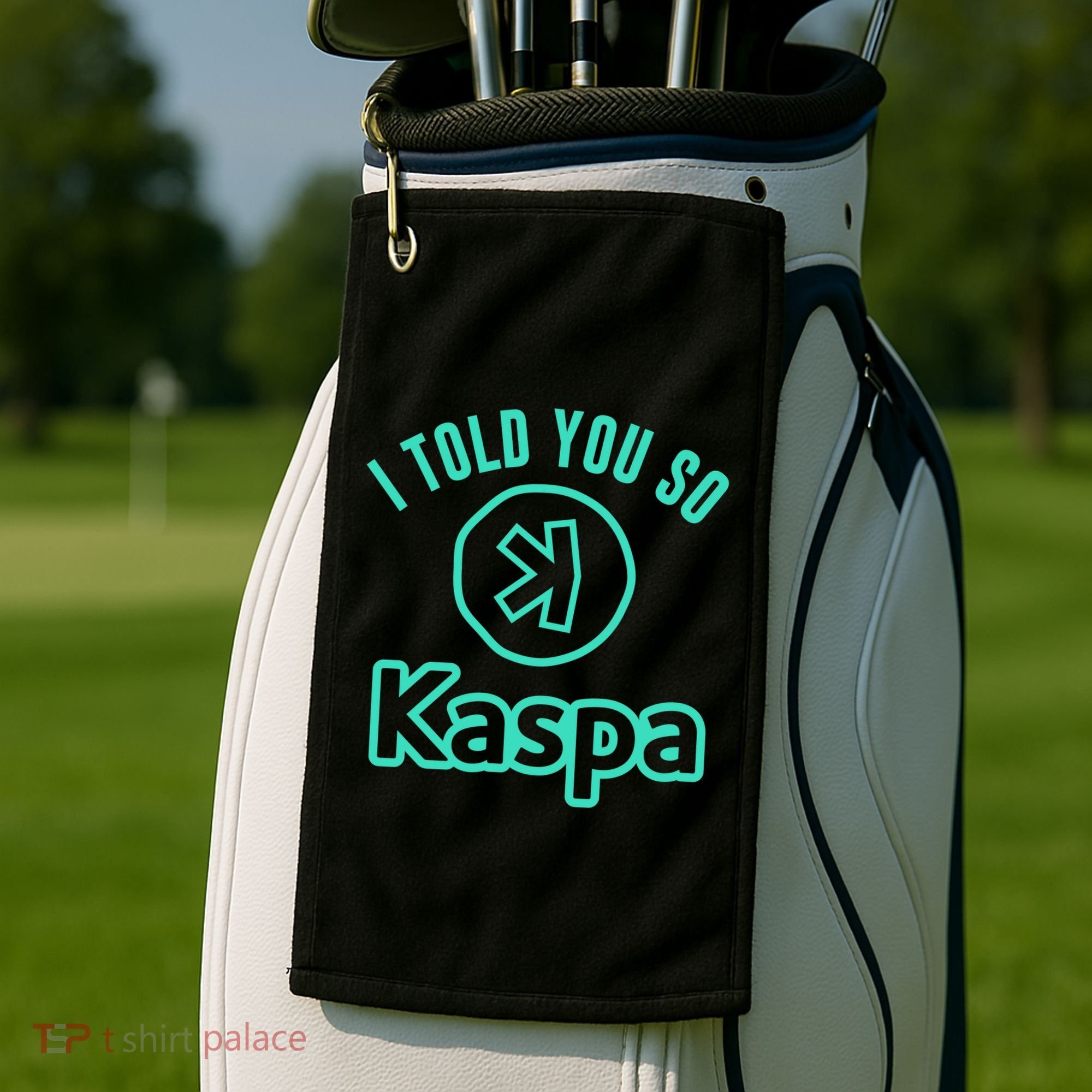 I Told You So Kaspa Crypto Kaspa Mining Kaspa Crypto Miner Crypto Bullrun Golf Towel