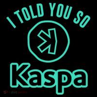 I Told You So Kaspa Crypto Kaspa Mining Kaspa Crypto Miner Crypto Bullrun Toddler T-Shirt thumb 4