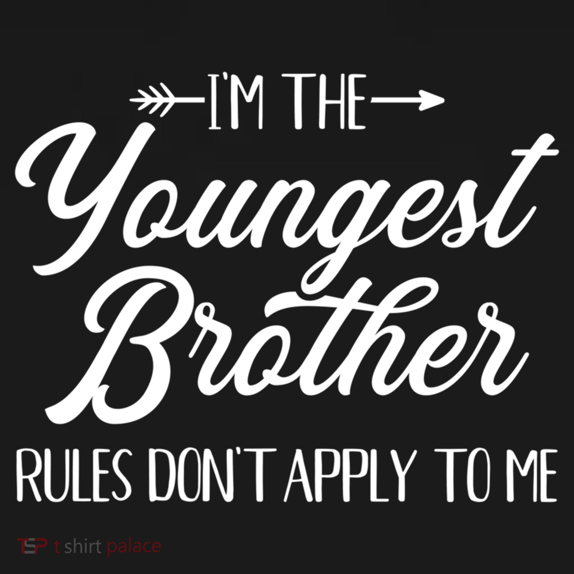 I'm The Youngest Brother Rules Not Apply To Me Great Gift Women's Tank Top