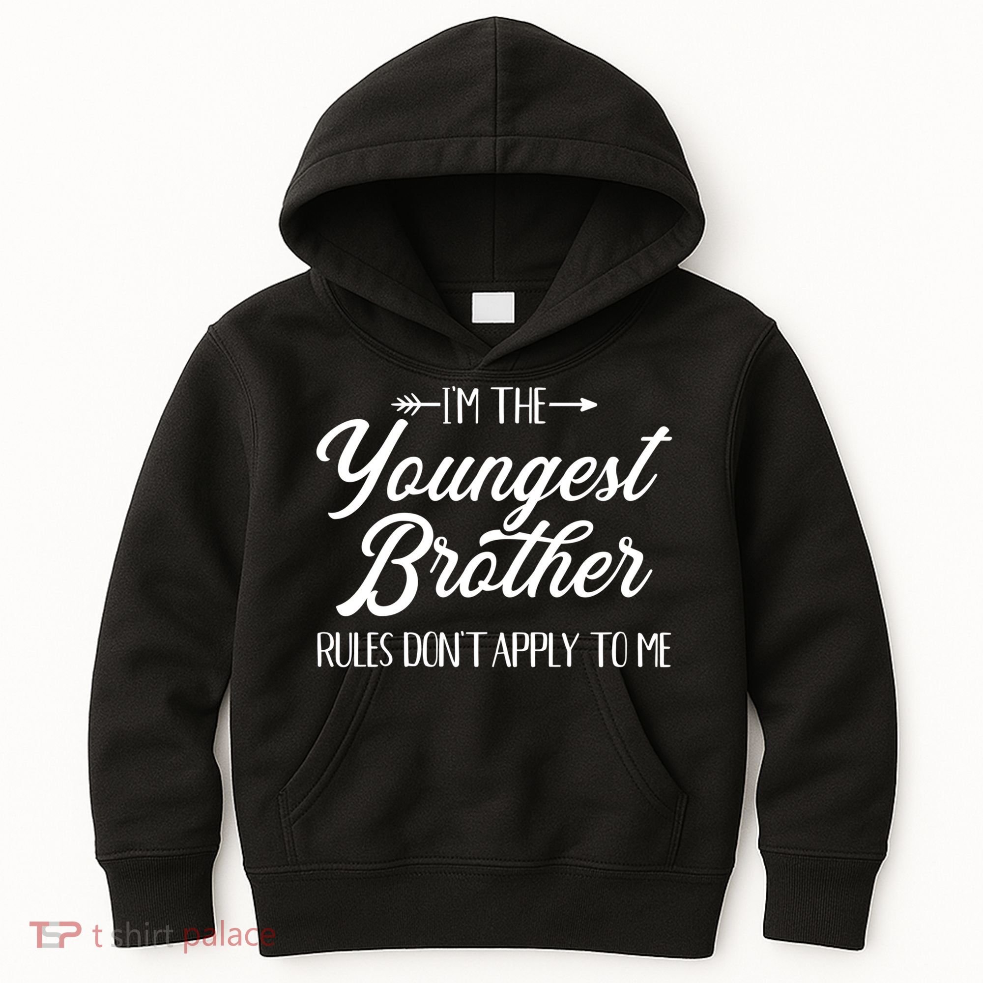 I'm The Youngest Brother Rules Not Apply To Me Great Gift Kids Hoodie