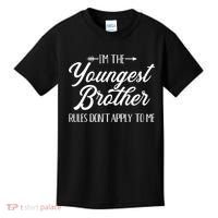 I'm The Youngest Brother Rules Not Apply To Me Great Gift Kids T-Shirt thumb 0