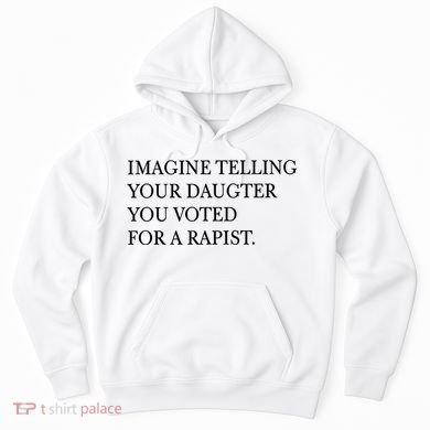 Imagine Telling Your Daughter Resist Hoodie