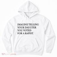 Imagine Telling Your Daughter Resist Hoodie thumb 0