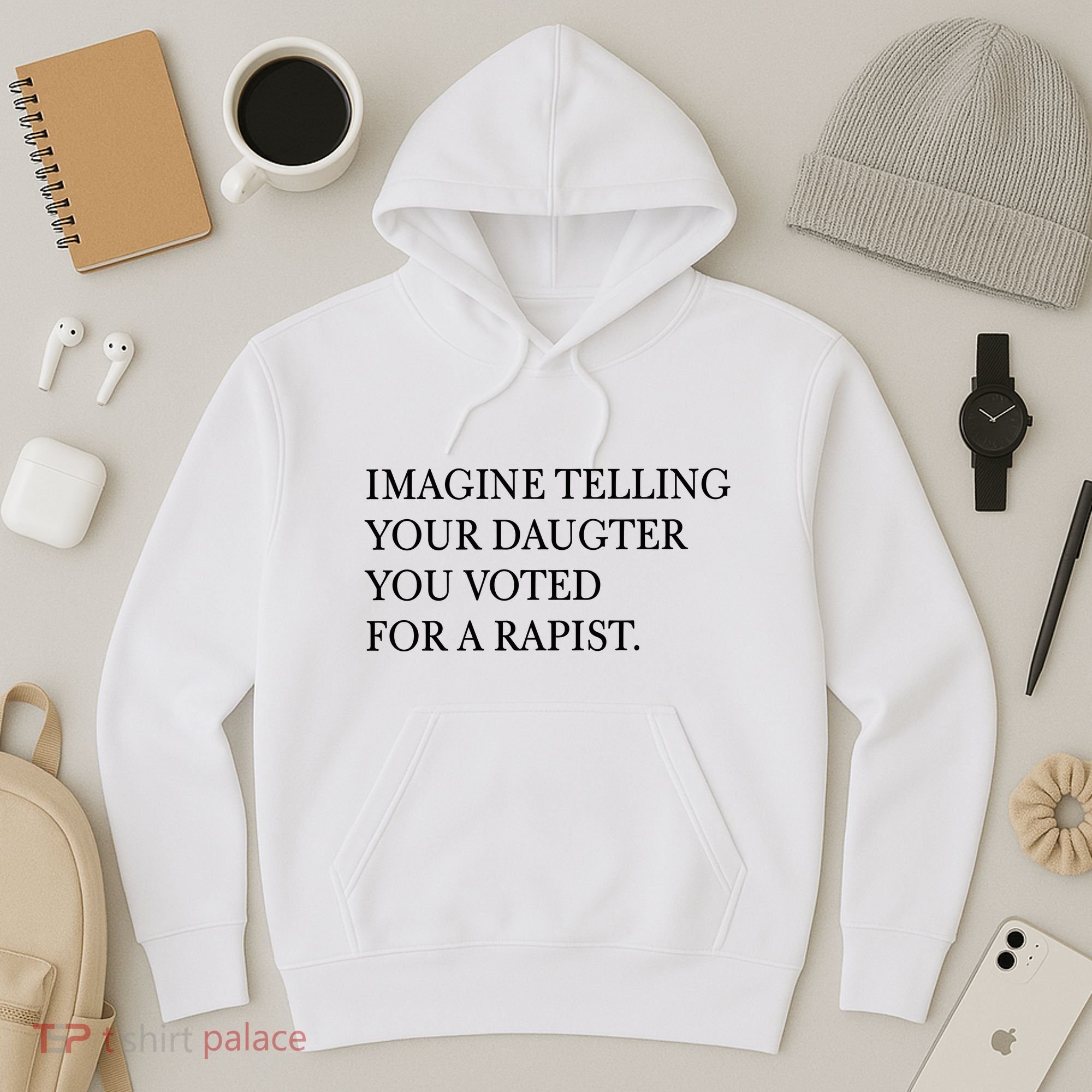 Imagine Telling Your Daughter Resist Hoodie