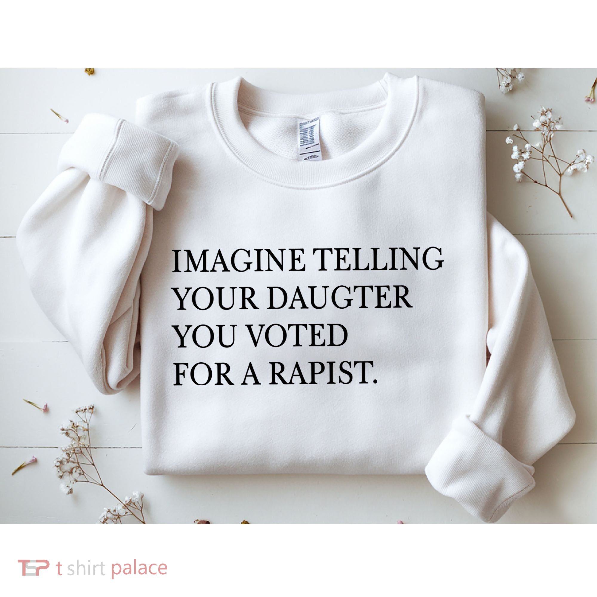 Imagine Telling Your Daughter Resist Sweatshirt