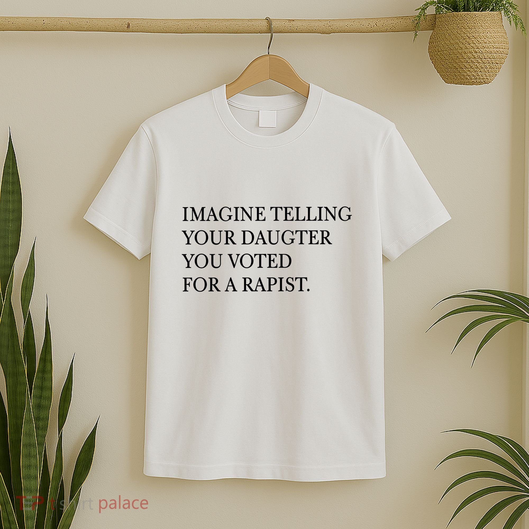 Imagine Telling Your Daughter Resist T-Shirt