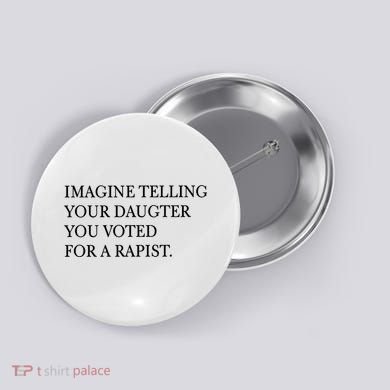 Imagine Telling Your Daughter Resist Button