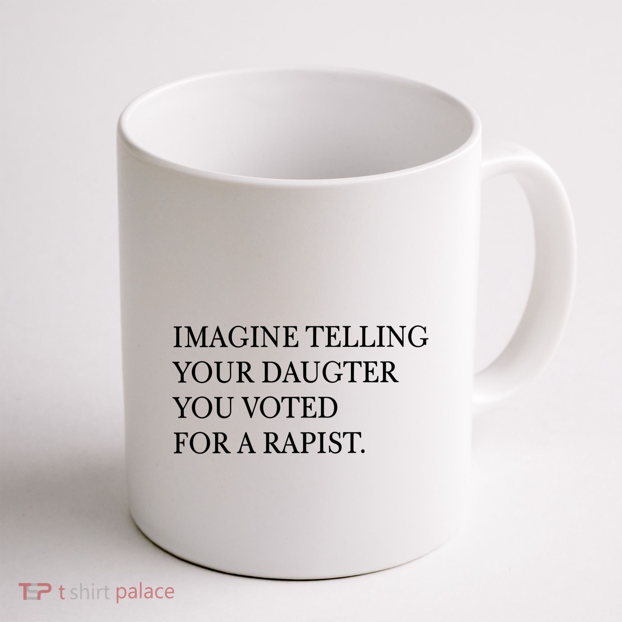 Imagine Telling Your Daughter Resist Coffee Mug
