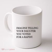 Imagine Telling Your Daughter Resist Coffee Mug thumb 0